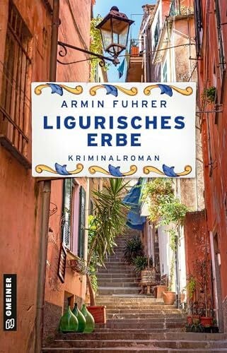Ligurisches Erbe: Kriminalroman (Krimiautor Sebastian Wolf ermittelt)