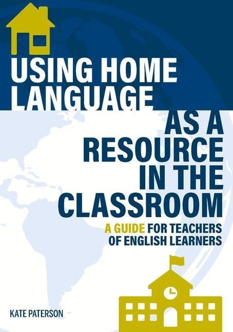Using Home Language as a Resource in the Classroom Using Home Language as a Resource in the Classroom