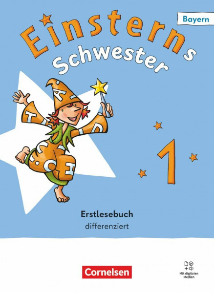 Einsterns Schwester - Erstlesen - Ausgabe Bayern 2025 - 1. Jahrgangsstufe: Erstlesebuch - differenziert - Mit digitalen Medien