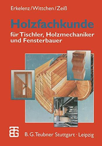 Holzfachkunde: für Tischler, Holzmechaniker und Fensterbauer