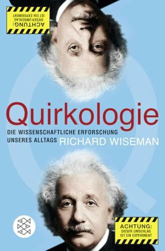 Quirkologie: Die wissenschaftliche Erforschung unseres Alltags