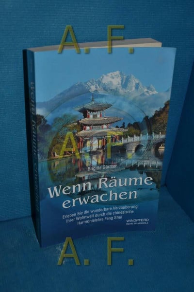 Wenn Räume erwachen: Erleben Sie die wunderbare Verzauberung Ihrer Wohnwelt durch die chinesische Harmonielehre Feng Shui
