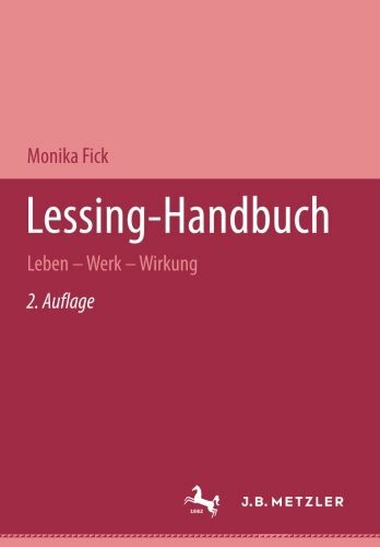 Lessing-Handbuch: Leben - Werk - Wirkung