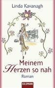 Meinem Herzen so nah: Roman. Deutsche Erstausgabe