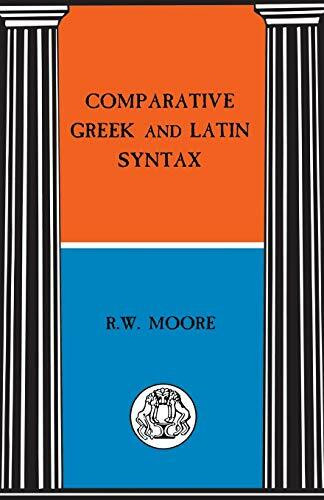 Comparative Greek and Latin Syntax (Bcp Advanced Language S)