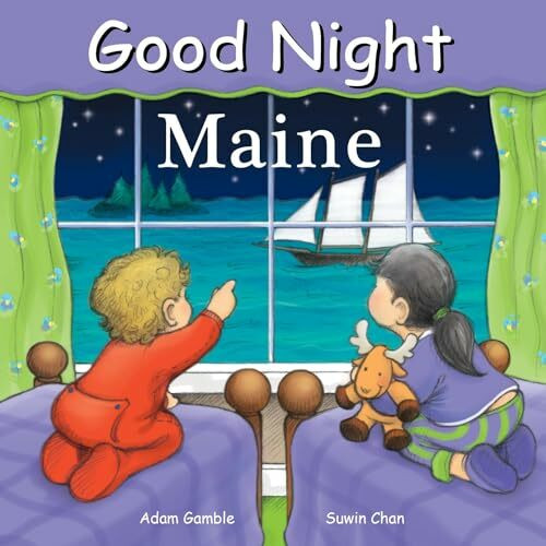 Good Night Books Good Night Maine (Good Night Our World)