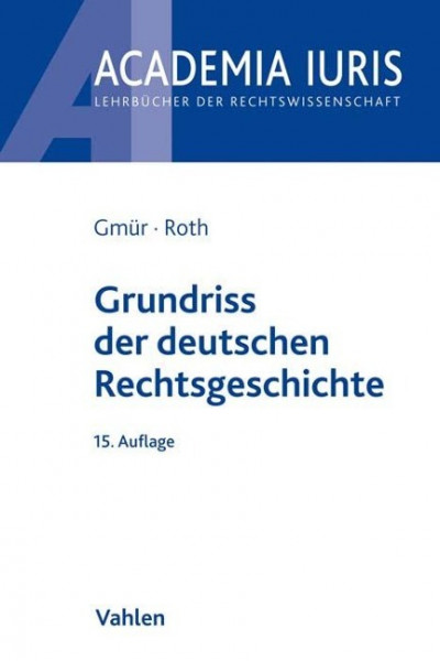 Grundriss der deutschen Rechtsgeschichte