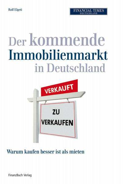 Der kommende Immobilienmarkt in Deutschland: Chancen, Risiken und Hintergrundwissen für Ihren zukünftigen Erfolg