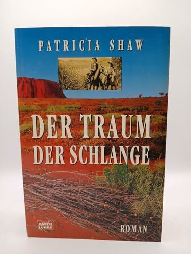 Der Traum der Schlange: Roman (Allgemeine Reihe. Bastei Lübbe Taschenbücher)