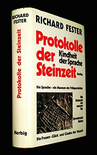 Protokolle der Steinzeit. Kindheit der Sprache