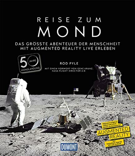 DUMONT Bildband Reise zum Mond: Das größte Abenteuer der Menschheit mit Augmented Reality live erleben