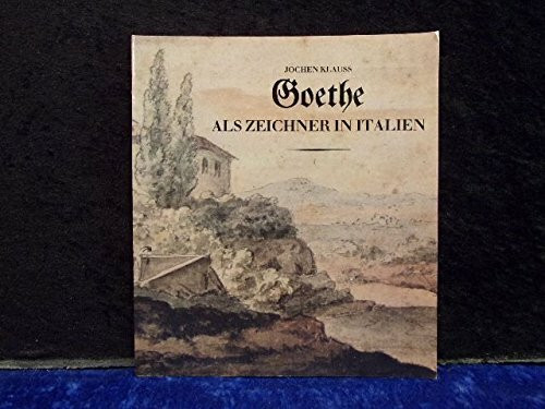 Goethe als Zeichner in Italien