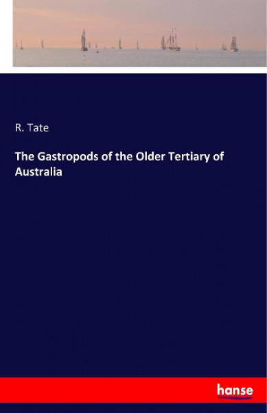 The Gastropods of the Older Tertiary of Australia