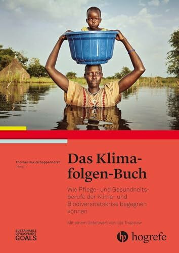Das Klimafolgen-Buch: Wie Pflege- und Gesundheitsberufe der Klima- und Biodiversitätskrise begegnen können
