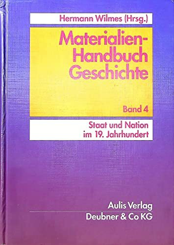 Materialien-Handbuch Geschichte: Staat und Nation im 19. Jahrhundert