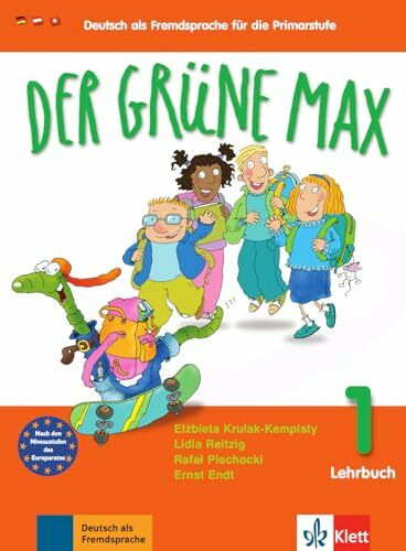 Der grüne Max 1: Deutsch als Fremdsprache für die Primarstufe. Lehrbuch: Niveaustufe A1 (Der grüne Max / Deutsch als Fremdsprache für die Primarstufe)