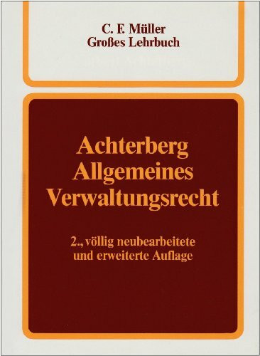 Allgemeines Verwaltungsrecht: Ein Lehrbuch (C. F. Müller Grosses Lehrbuch)
