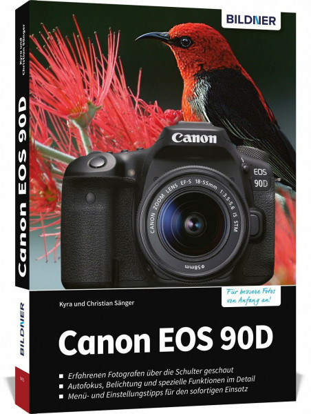 Canon EOS 90D: Das umfangreiche Praxisbuch zu Ihrer Kamera!