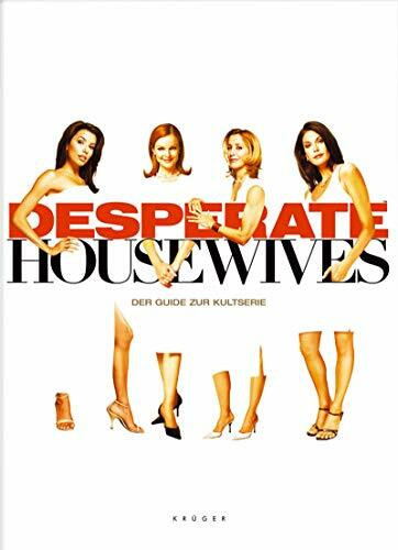 Desperate Housewives: Der Guide zur Kultserie
