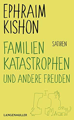 Familienkatastrophen und andere Freuden