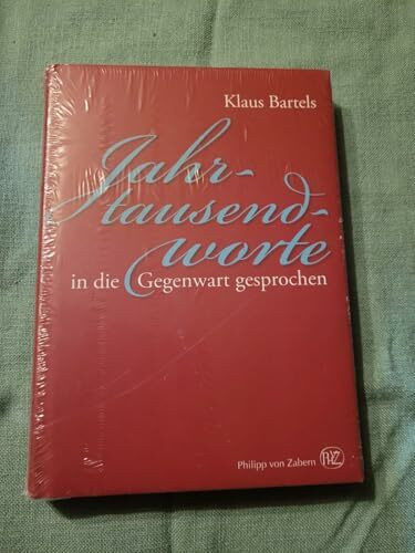 Jahrtausendworte in die Gegenwart gesprochen