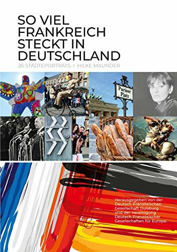So viel Frankreich steckt in Deutschland: 26 Städteportaits
