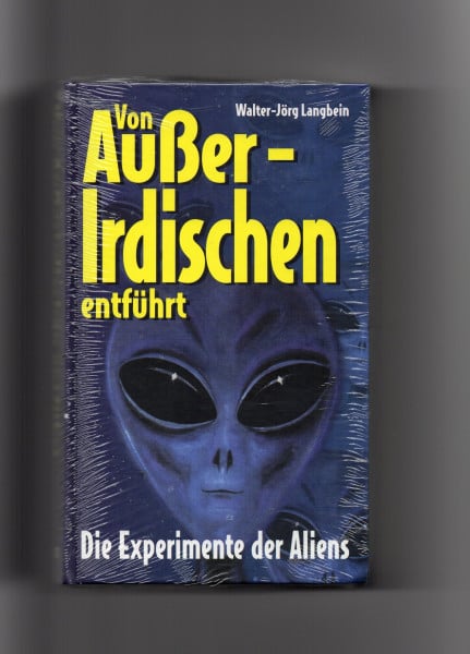 Von Außerirdischen entführt: Die Experimente der Aliens