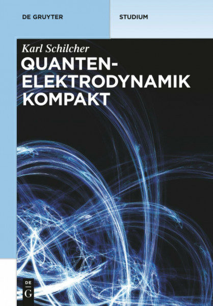 Quantenelektrodynamik kompakt (De Gruyter Studium)