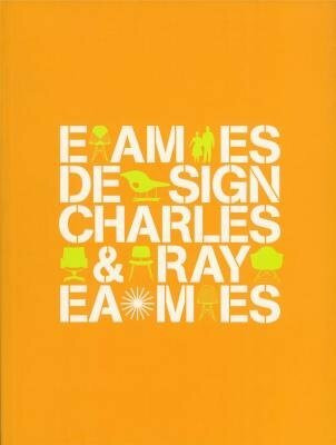 Ray and Charles Eames: Eames Design
