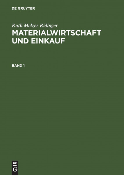 Materialwirtschaft und Einkauf: Band 1: Beschaffungs und Supply-Chain-Management