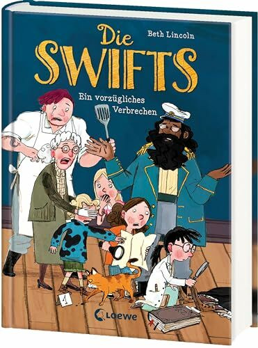 Die Swifts (Band 1) - Ein vorzügliches Verbrechen: Ein unvergesslich witziger Kinderkrimi mit einzigartigen Charakteren - Der Nr. 1 New York Times-Bestseller