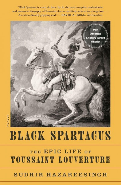 Black Spartacus: The Epic Life of Toussaint Louverture