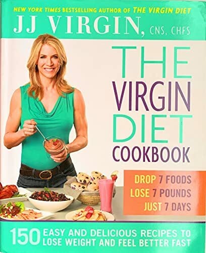 The Virgin Diet Cookbook: 150 Easy and Delicious Recipes to Lose Weight and Feel Better Fast