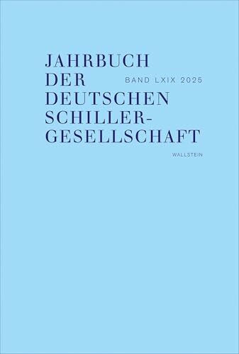 Jahrbuch der Deutschen Schillergesellschaft: Internationales Organ für Neuere deutsche Literatur