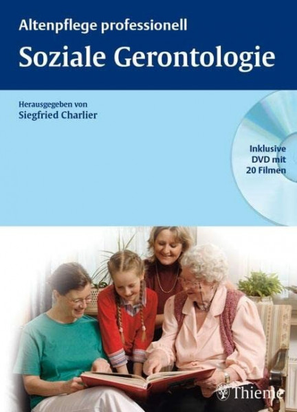 Soziale Gerontologie: Altenpflege professionell