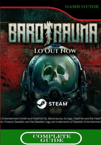 Barotrauma Complete Guide: Walkthrough, Best Tips, Tricks and How to become the best player