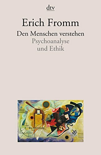 Den Menschen verstehen: Psychoanalyse und Ethik