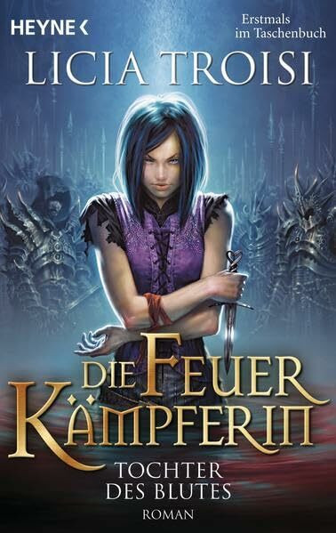 Die Feuerkämpferin 2 - Tochter des Blutes: Roman