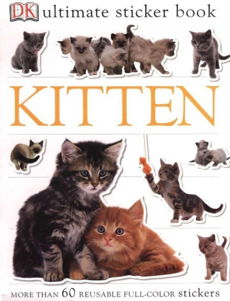 Ultimate Sticker Book: Kitten: More Than 60 Reusable Full-Color Stickers [With Stickers]
