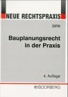 Bauplanungsrecht in der Praxis