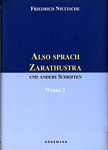 Werke in drei Bänden, Bd.2, Also sprach Zarathustra und andere Schriften.