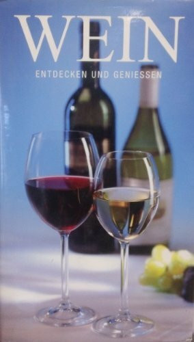 Wein: Entdecken und genießen