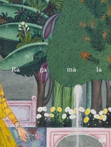 Ragamala: Bilder für alle Sinne
