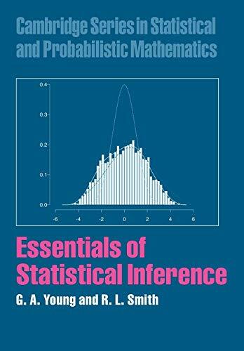 Essentials of Statistical Inference (Cambridge Series in Statistical and Probabilistic Mathematics, 16, Band 16) Essentials of Statistical Inference (Cambridge Series in Statistical and Probabilistic Mathematics, 16, Band 16)