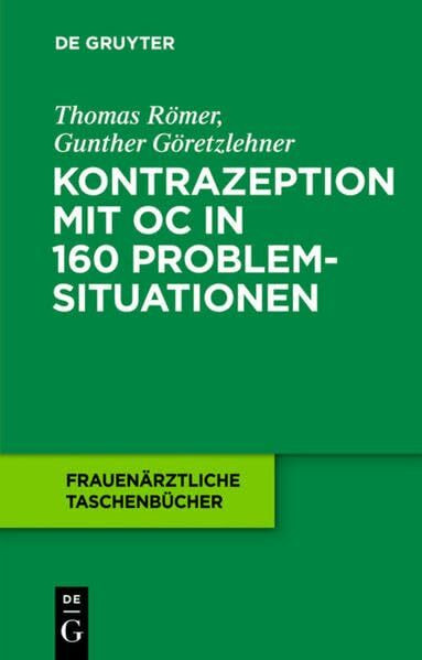 Kontrazeption mit Oc in 160 Problemsituationen (Frauenärztliche Taschenbücher)