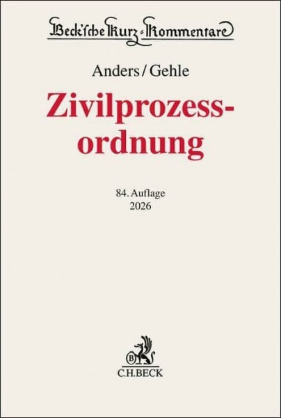 Zivilprozessordnung. ZPO: mit GVG und anderen Nebengesetzen (Beck'sche Kurz-Kommentare)