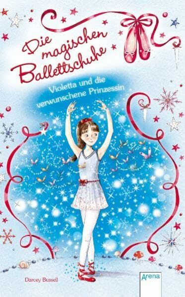 Die magischen Ballettschuhe (2) Violetta und die verwunschene Prinzessin (Kinderbuch Junior ab 6 Jahre)