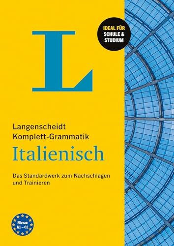 Langenscheidt Komplett-Grammatik Italienisch: Das Standardwerk zum Nachschlagen und Trainieren