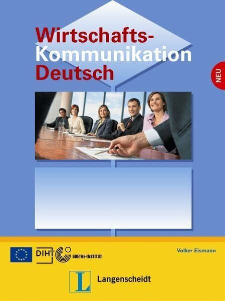 Wirtschaftskommunikation Deutsch - Lehrbuch (Wirtschaftskommunikation Deutsch / Neubearbeitung)