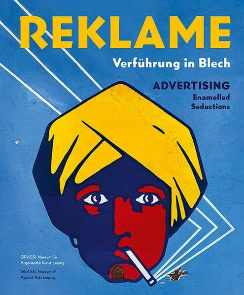 Reklame / Advertising: Verführung in Blech / Enamelled Seductions